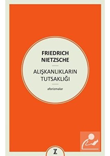Zeplin Alışkanlıkların Tutsaklığı - Friedrich Nietzsche Ciltsiz Normal Boy 104 Sayfa fiyatları