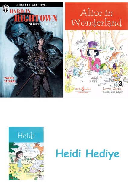Dragon Age: Hard In Hightown: A Dragon Age Novel + Alice In Wonderland + Heidi