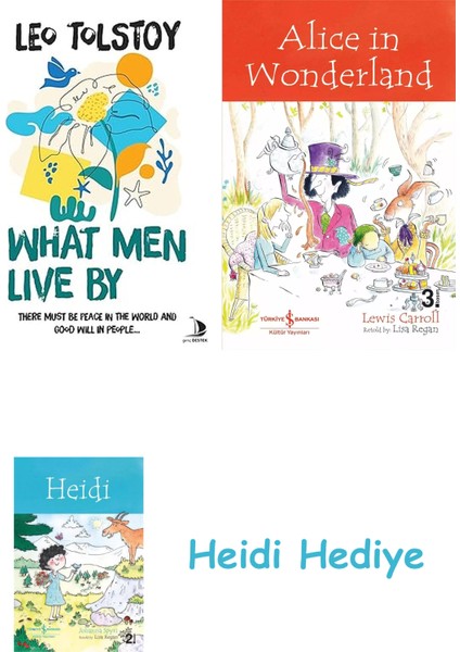 What Men Live By + Alice In Wonderland + Heidi