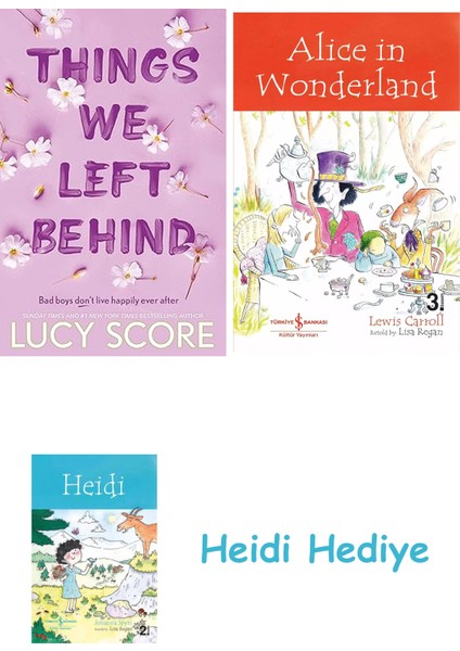Things We Left Behind: The Sunday Times Bestseller And Tiktok Sensation – Lucy's New Book Story Of My Life Is Out Now! + Alice In Wonderland + Heidi