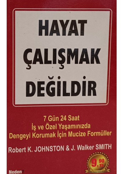 Hayat Çalışmak Değildir Robert K. Johnston & J. Walker Smith (2.el Kitaptır)