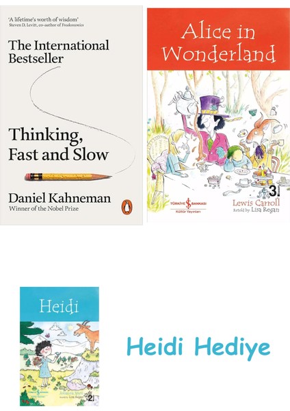 Thinking, Fast And Slow + Alice In Wonderland + Heidi