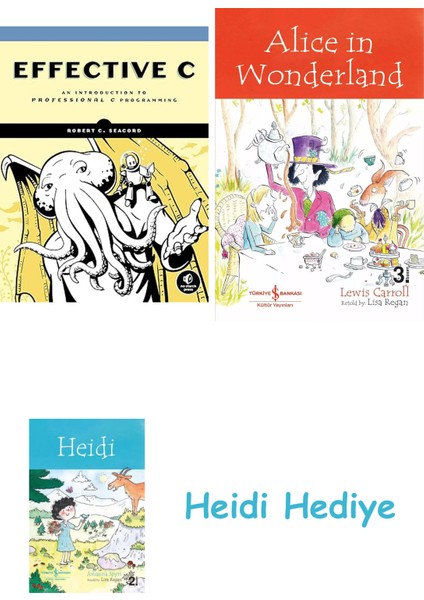 Effective C: An Introduction To Professional C Programming + Alice In Wonderland + Heidi