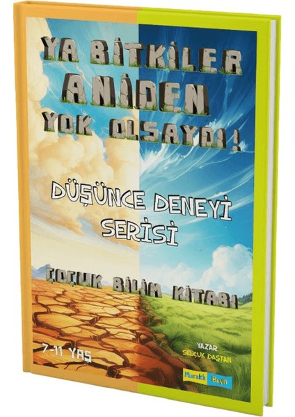 Ya Bitkiler Aniden Yok Olsaydı