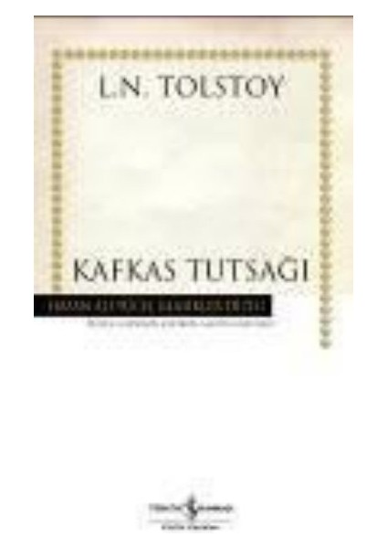 Kafkas Tutsağı - Hasan Ali Yücel Klasikleri (Ciltli)
