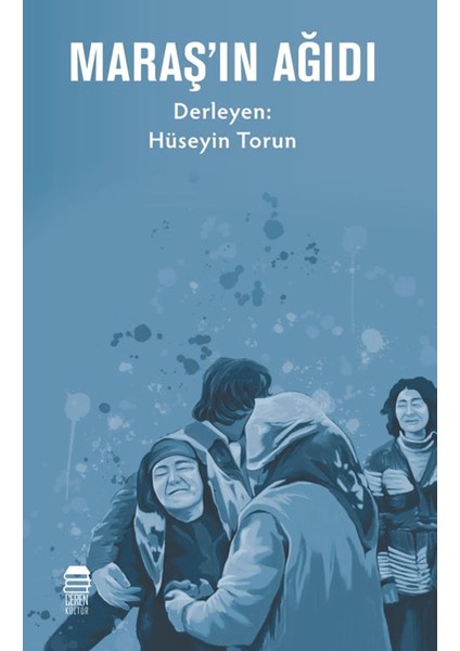 Maraş’ın Ağıdı