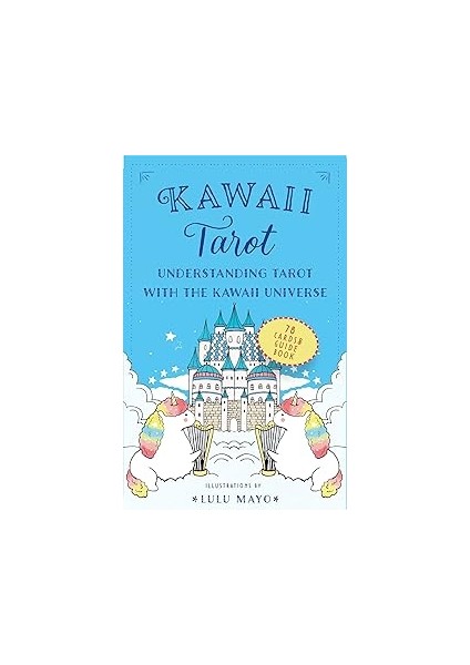 Kawaii Tarot: Understanding Tarot With The Kawaii Universe