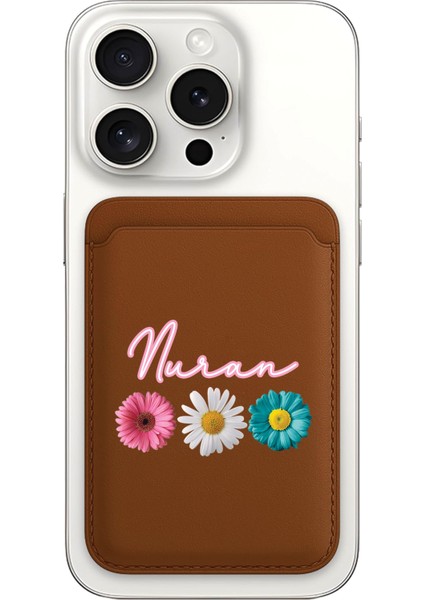 iPhone 11 12 13 14 15 16 17 Pro Max Air Kılıf Magsafe Kartlık Kişiye Özel Isim Yazılı Kahve - Renkli Çiçekler