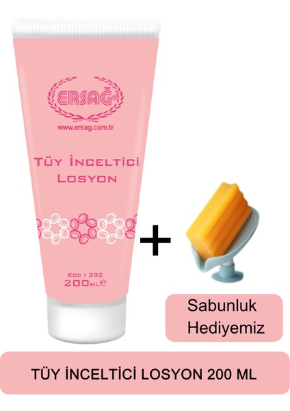 Tüy Inceltici Losyon 200 ml + ( Sabunluk Hediyeli ) 392-5