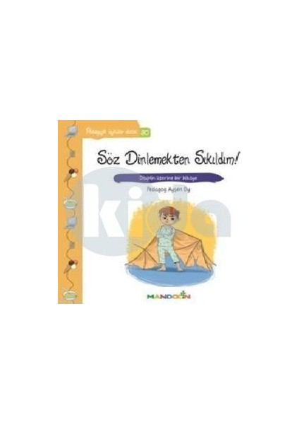 Pedagojik Öyküler 30 - Söz Dinlemekten Sıkıldım!