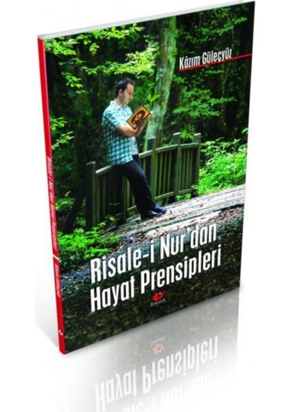 Risale-I Nur'dan Hayat Prensipleri / Kazım Güleçyüz