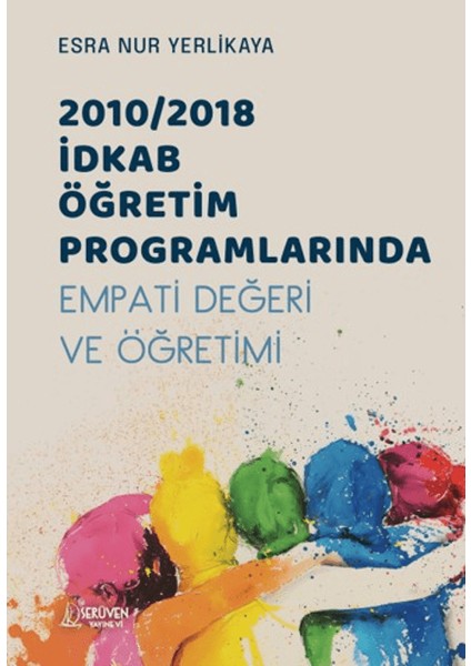 2010/2018 Idkab Öğretim Programlarında Empati Değeri ve Öğretimi