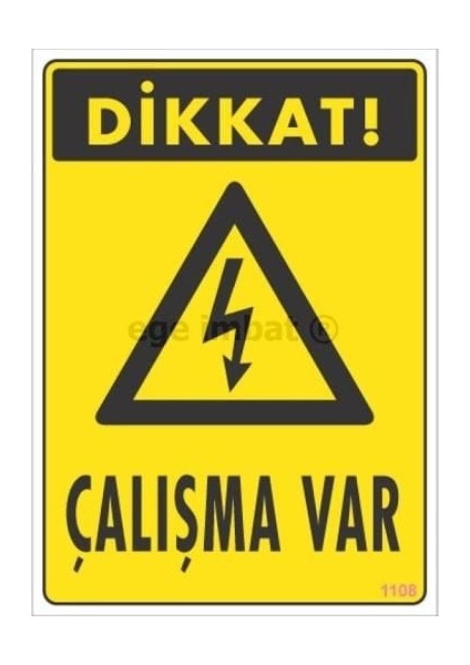Dikkat Çalışma Var Uyarı Levhası 17,5X25 KOD:1108