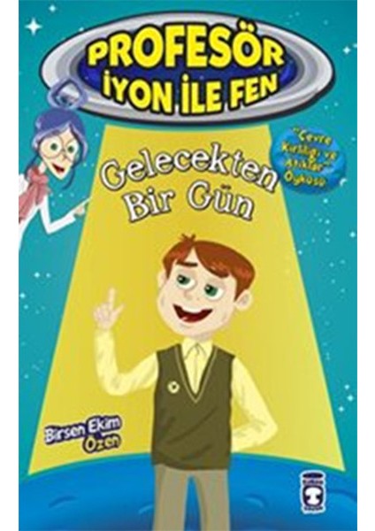 Profesör Iyon Ile Fen 2 - Gelecekten Bir Gün