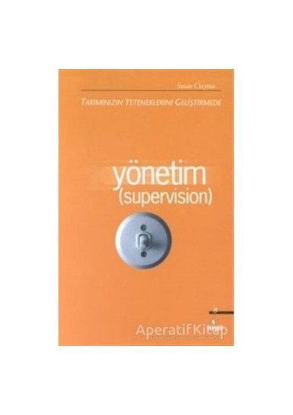 Yönetim (Supervision)
