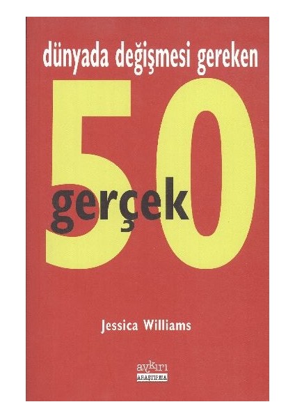 Dünyada Değişmesi Gereken 50 Gerçek