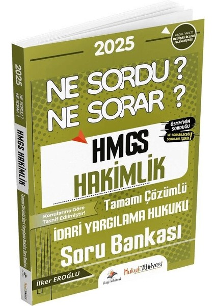 Hukuk Atölyesi Hmgs Hakimlik Idari Yargılama Hukuku Ne Sordu Ne Sorar Soru Bankası Çözümlü