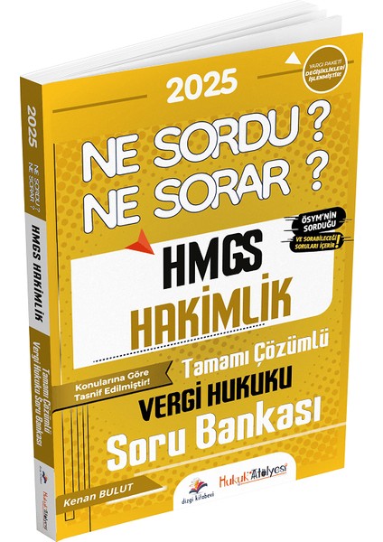 Hukuk Atölyesi Hmgs Hakimlik Vergi Hukuku Ne Sordu Ne Sorar Soru Bankası Çözümlü