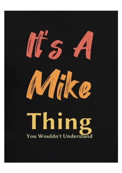Erkek It Is A Mike Thing Baskılı Erkek T-Shirt modelleri