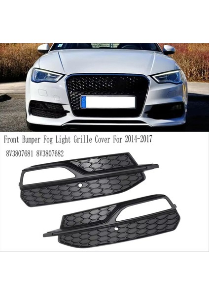 1 Çift Ön Tampon Sis Izgarası Izgara Kapağı Sis Lambası Çerçevesi Audi A3 Sinine S3 2014-2017 8V3807681 8V3807682 (Yurt Dışından) fırsatları