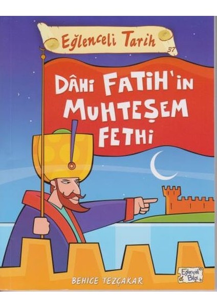Eğlenceli Tarih - Dahi Fatihin Muhteşem Fethi