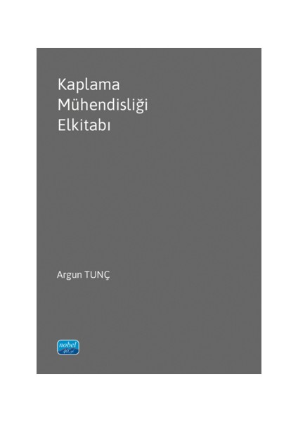 Kaplama Mühendisliği Elkitabı - Argun Tunç