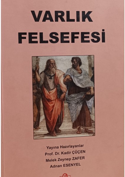 Varlık Felsefesi A. Kadir Çüçen- M.z. Zafer-A. Esenyel (2.el Kitaptır)