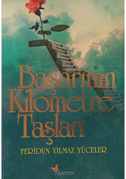 Başarının Kilometre Taşları Feridun Yılmaz Yüceler (2.el Kitaptır)