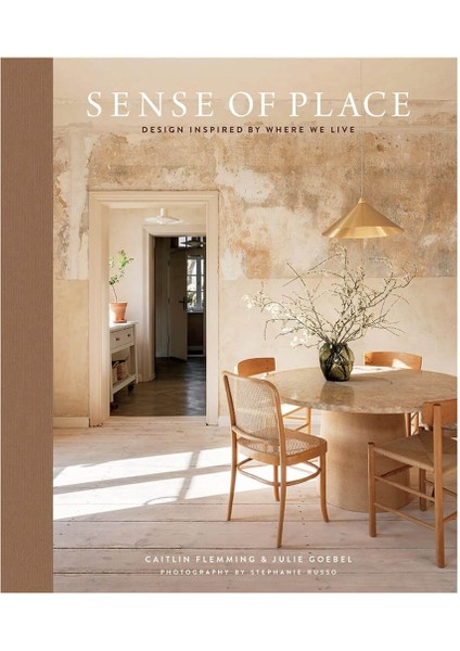 Sense Of Place Design Inspired By Where We Live 9781419764707