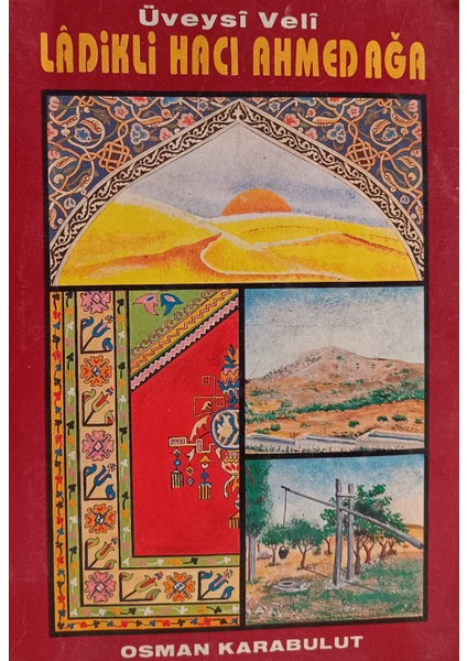 Uveysi Veli Lâdikli Hacı Ahmed Ağa Osman Karabulut (2.el Kitaptır)