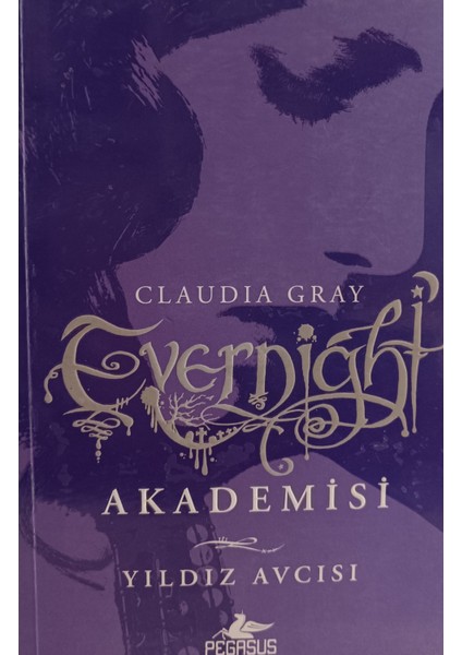 Evernıght Akademisi Yıldız Avcısı Claudıa Gray (2.el Kitaptır)