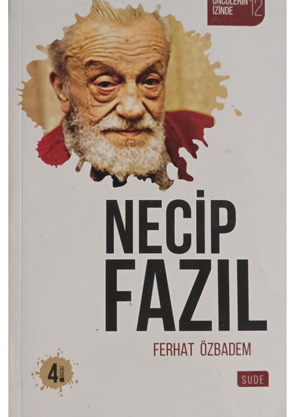 Öncülerin Izinde - Necip Fazıl Ferhat Özbadem