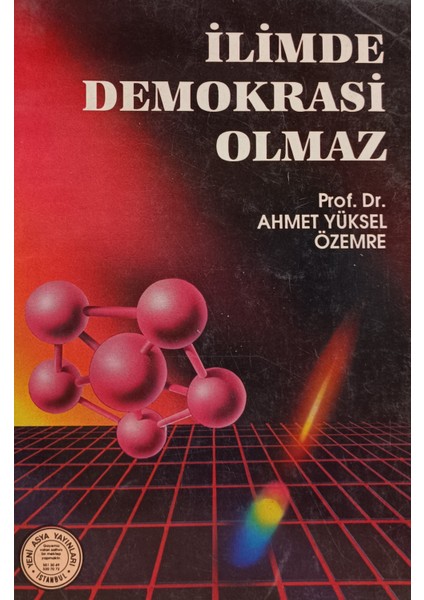 Ilimde Demokrasi Olmaz Ahmet Yüksel Özemre (2.el Kitaptır)