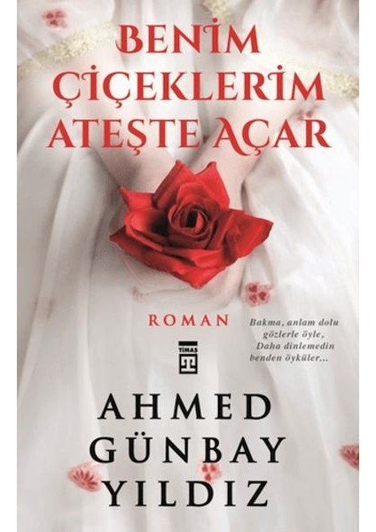 Benim Çiçeklerim Ateşte Açar