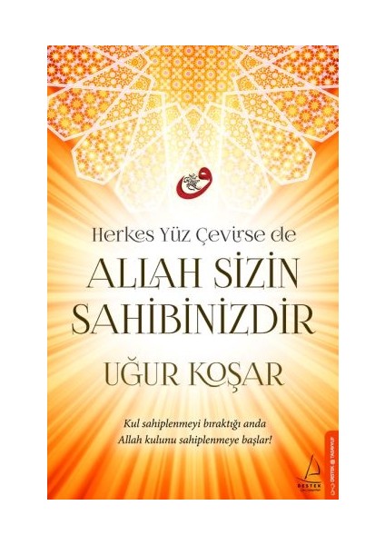 Herkes Yüz Çevirse De Allah Sizin Sahibinizdir