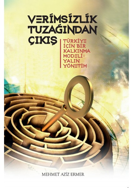 Verimsizlik Tuzağından Çıkış