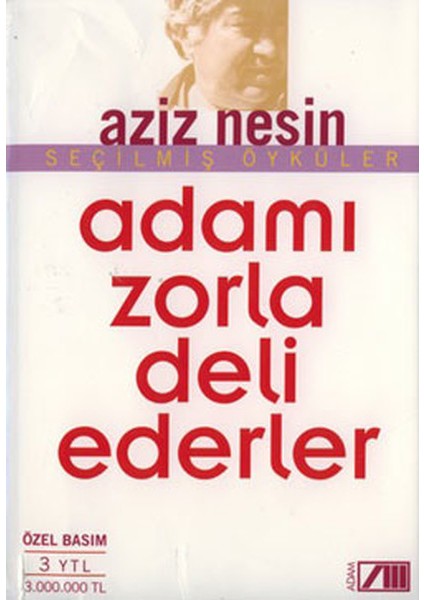 Adamı Zorla Deli Ederler
