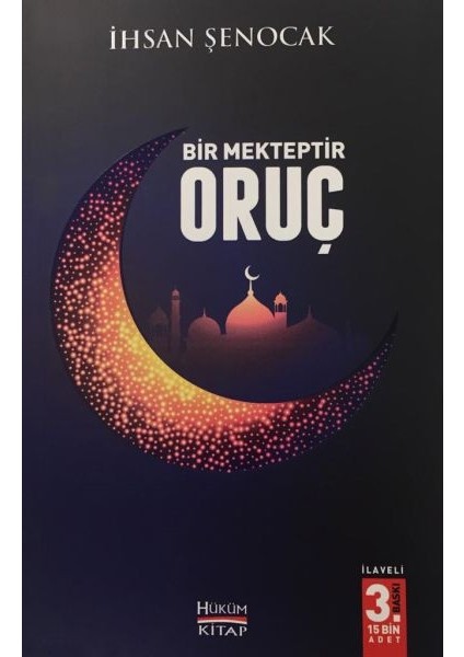 Bir Mekteptir Oruç