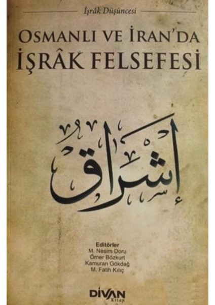 Osmanlı ve Iranda Işrak Felsefesi