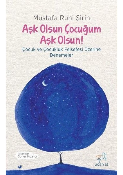 Aşk Olsun Çocuğum Aşk Olsun!