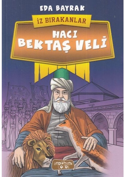 Hacı Bektaş Veli - Iz Bırakanlar