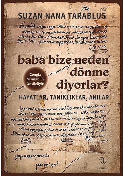 Baba Bize Neden Dönme Diyorlar?