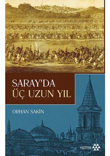 Saray'da Üç Uzun Yıl