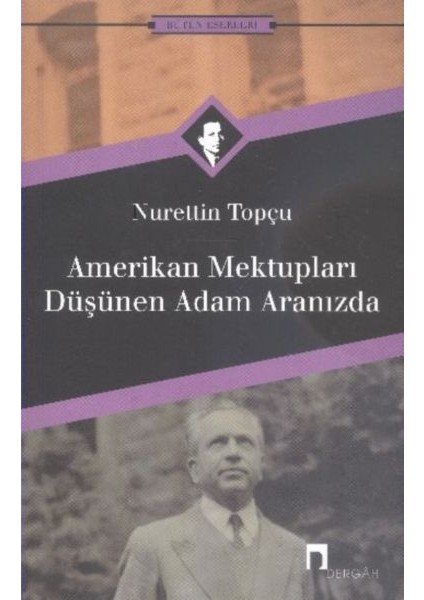 Amerikan Mektupları / Düşünen Adam Aranızda