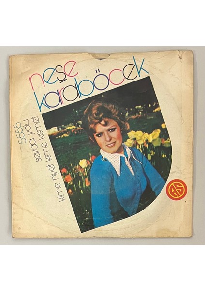 Neşe Karaböcek Sevda Yolu - Kime Niyet Kime Kısmet 45 Lik Plak (Orijinal 1973 Dönem Baskı Plak)