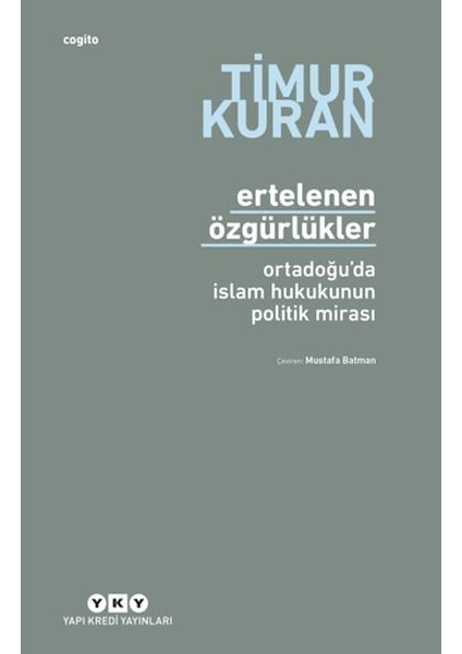 Ertelenen Özgürlükler - Ortadoğu'da Islam Hukukunun Politik Mirası