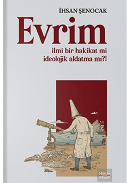 Evrim Ilmi Bir Hakikat Mi Ideolojik Aldatma Mı?!