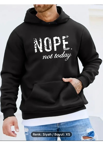 Nope Not Today Baskılı Kapüşonlu Sweatshirt, Erkekler Için Rahat Kapüşonlu Sweatshirt