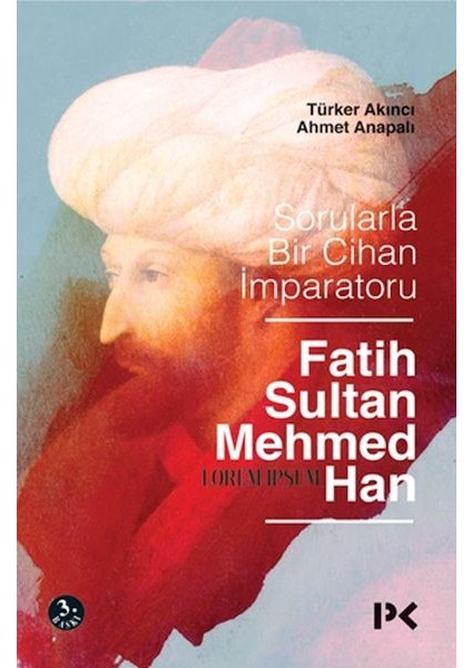 Sorularla Bir Cihan Imparatoru Fatih Sultan Mehmed Han