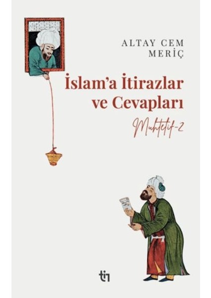 Muhtelif 2 - Islam’a Itirazlar ve Cevapları